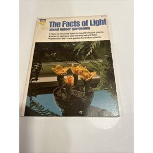 The Facts Of Light About‎ Indoor Gardening Ortho Books 1975